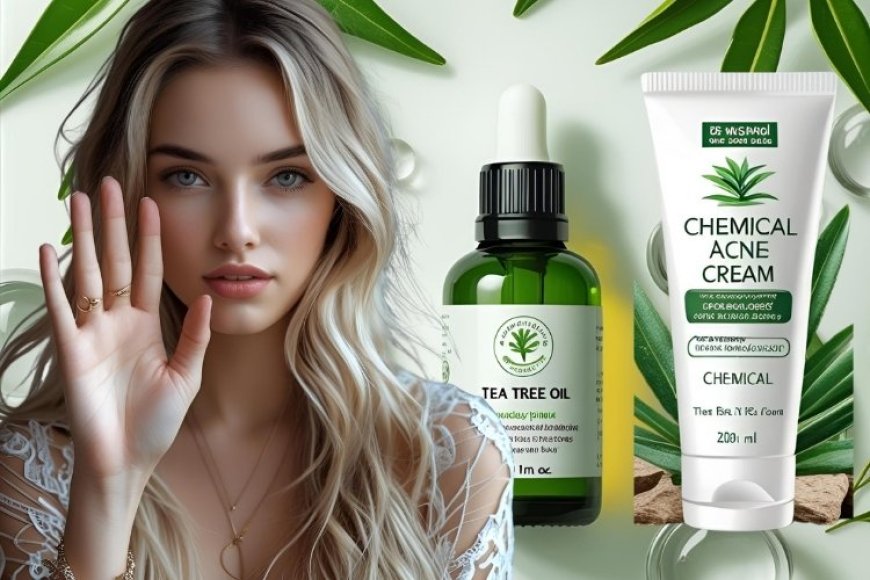 Tea Tree Oil for Pimples: A Natural Solution for Clearer Skin